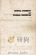 CRYSTAL SYMMETRY AND PHYSICAL PROPERTIES   1966  PDF电子版封面     