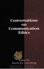 CONVERDATIONS ON XOMMUNICATION ETHICS   1991  PDF电子版封面  0893916560   