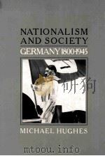 NATIONALISM AND SOCIETY GERMANY 1800-1945   1988  PDF电子版封面  0713165227   