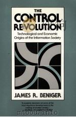 THE CONTROL REVOLUTION  TECHNOLOGICAL ECONOMIC ORIGINS OF THE INFORMATION SOCIETY（1986 PDF版）