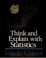 THINK AND EXPLAIN WITH STATISTICS   1986  PDF电子版封面  0201156199   