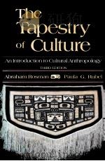 THE TAPESTRY OF CULTURE  AN INTRODUCTION OF CULTURAL ANTHROPOLOGY THIRD EDITION   1989  PDF电子版封面  0075578700   
