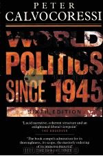 WORLD POLITICS SINCE 1945  SIXTH EDITION   1968  PDF电子版封面  0582073790   