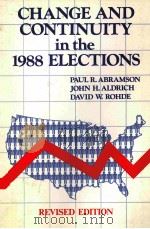 CHANGE AND XONTINUITY IN THE 1988 ELECTIONS REVISED EDITION   1991  PDF电子版封面  0871875616   