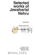 Selected works of Jawaharlal Nehru  Second Series  Volume Twenty Three     PDF电子版封面     