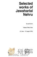 Selected works of Jawaharlal Nehru  Second Series  Volume Thirty Four     PDF电子版封面     