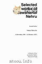 Selected works of Jawaharlal Nehru  Second Series  Volume Thirty-Six     PDF电子版封面     