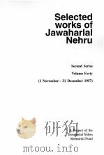 Selected works of Jawaharlal Nehru  Second Series  Volume Forty     PDF电子版封面     