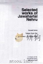Selected works of Jawaharlal Nehru  Second Series  Volume Forty One     PDF电子版封面     