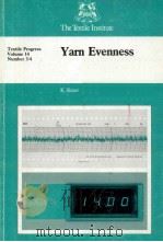Yarn Evenness Textile Progress Volume 14 Number 3/4   1986  PDF电子版封面  0900739851   