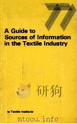 A Guide to Sources of Information in the Textile Industry   1974  PDF电子版封面  0900739061   