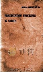 PRECIPITATION PROCESSES IN STEELS（1959 PDF版）