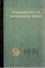 FUNDAMENTAL ASPECTS OF FIBRES AND THEIR TREATMENT FOR PAPERMAKING     PDF电子版封面     