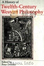 A HISTORY TWELFTH-CENTURY WESTERN PHILOSOPHY   1988  PDF电子版封面  0521258960   