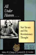 ALL UNDER HEAVER  SUN YAT-SEN AND HIS REVOLUTIONARY THOUGHT   1991  PDF电子版封面     