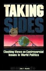 KTAKING SIDES CLASSING VIEWS ON CONTROVERSIAL LSSUES IN WORLD POLITICS   1987  PDF电子版封面  0879677376   