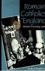 ROMAN CATHOLICS IN ENGLAND   1987  PDF电子版封面  0521303133   