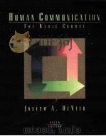 HUMAN COMMUNICATION THE BASIC COURSE SIXTH EDITION   1994  PDF电子版封面    JOSEPH A.DEVITO 