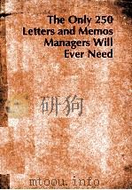 THE ONLY 250 LETTERS AND MEMOS MANAGERS WILL EVER NEED     PDF电子版封面     