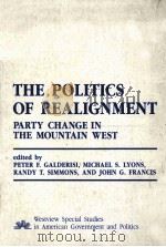 THE POLITICS OF REALIGNMENT PARTY CHANGE IN THE MOUNTAIN WEST（1987 PDF版）
