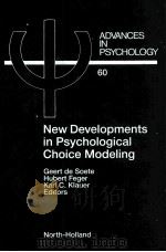 NEW DEVEL OPMENTS IN PSYCHOLOGICAL CHOICE MODELING   1989  PDF电子版封面  0444880577   