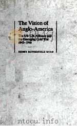THE VISION OF ANGLO-AMERICA   1987  PDF电子版封面  0521329280   