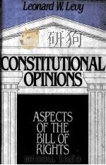 CONSTITUTIONAL OPINIONS   1986  PDF电子版封面  0195036417   