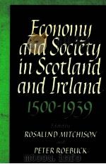 ECONOMY AND SOCIETY IN SOCTLANG AND IRELAND 1500-1939     PDF电子版封面  0859761711   