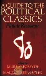 A GUIDE TO THE POLITICAL CLASSICS   1988  PDF电子版封面  0198249519   