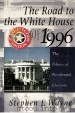 THE ROAD TO THE WHITE HOUSE 1996   1997  PDF电子版封面  0312152736   