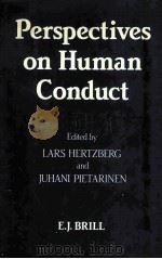 PERSPECTIVES ON HUMAN CONDUCT   1988  PDF电子版封面  9004089373   