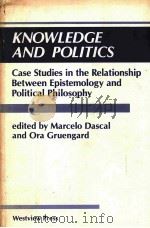 KNOWLEDGE AND POLITICS   1989  PDF电子版封面  0813304555   