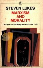 MARXISM AND MORALITY   1987  PDF电子版封面  0192820745   