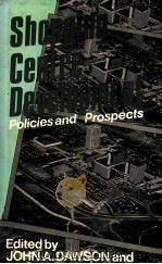 STOPPING CENTRE DEVELOPMENT:POLICIES AND PROSPECTS   1985  PDF电子版封面  0893972258   