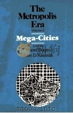 THE METROPOLIS ERA VOLUME2 MEGA-CITIES   1988年  PDF电子版封面  0803926022   