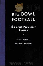 BIG BOWL FOOTBALL THE GREAT POSTSEASON CLASSICS DISPLAY   1963  PDF电子版封面     