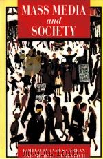 MASS MEDIA AND SOCIETY   1991  PDF电子版封面  0340559470   