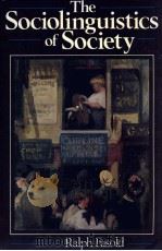 THE SOCIOLINGUISTICS OF SOCIETY   1984  PDF电子版封面    PALPH FASOLD 