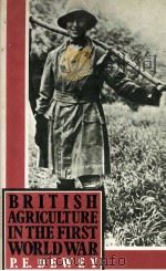 BRITISH AGRICULTURE IN THE FIRST WORLD WAR（1989 PDF版）