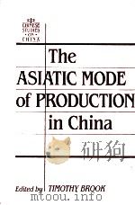 THE ASIATIC MODE OF PRODUCTION IN CHINA     PDF电子版封面  0873325427   