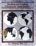 TEACHING AND LEARNING ELEMENTARY SOCIAL STUDIES THIRD EDITION   1986  PDF电子版封面     