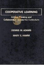 COOPERATIVE LEATNING CRITICAL THINKING AND COLLABORATION ACROSS THE CURRICULUM   1990  PDF电子版封面  0398056447   