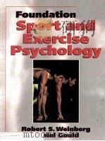 FOUNDATIONS OF SPORT AND EXERCISE PGYCHOLOGY   1995  PDF电子版封面     