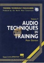 TRAINING TECHNOLOGY PROGRAMME PRODUCED BY THE NORTH WEST CONSORTIUM AUDIO TECHNIQUES TRAINING VOLUME   1987  PDF电子版封面  1850701660   