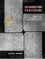 INFORMATION PROCESSING Applications in the Social and Behavioral Sciences   1970  PDF电子版封面     