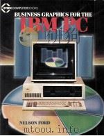 Business Graphics for the IBM PC   1984  PDF电子版封面  0895881241   