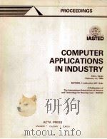 COMPUTER APPLICATIONS IN INDUSTRY   1988  PDF电子版封面  0889860955   