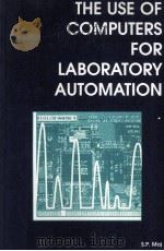 The Use of Computers for Laboratory Automation   1993  PDF电子版封面  0851867448   