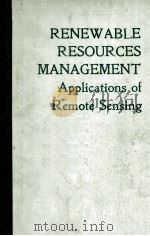 RENEWABLE RESOURCES MANAGEMENT Applications of Remote Sensing（1984 PDF版）