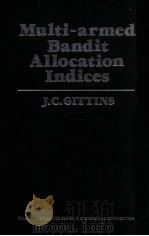 MULTI-ARMED BANDIT ALLOCATION INDICES   1989  PDF电子版封面     